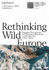 Research paper thumbnail of Conference: Rethinking Wild Europe. European Perspectives on Wilderness, Rewilding and Biodiversity Conservation (University of Vienna, 7-8 Feb 2025)