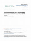 Research paper thumbnail of Prospective English Teachers Learn to Respond to Diversity in Students’ Writing through the Student Writing Archive Project (SWAP)