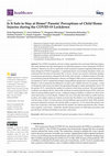 Research paper thumbnail of Is It Safe to Stay at Home? Parents’ Perceptions of Child Home Injuries during the COVID-19 Lockdown