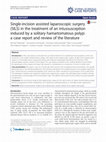 Research paper thumbnail of Single-incision assisted laparoscopic surgery (SILS) in the treatment of an intussusception induced by a solitary hamartomatous polyp: a case report and review of the literature