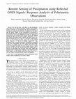 Research paper thumbnail of Remote Sensing of Precipitation Using Reflected GNSS Signals: Response Analysis of Polarimetric Observations