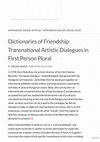 Research paper thumbnail of Dictionaries of Friendship: Transnational Artistic Dialogues in First Person Plural