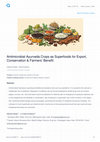 Research paper thumbnail of Antimicrobial Ayurveda Crops as Superfoods for Export, Conservation &amp; Farmers’ Benefit