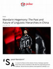 Research paper thumbnail of Mandarin Hegemony The Past and Future of Linguistic Hierarchies in China - Global China Pulse