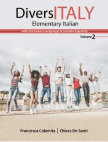 Research paper thumbnail of DiversITALY: Elementary Italian with Inclusive Language and Gender Equality (Volume 2). Co–authored with Francesca Calamita