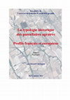 Research paper thumbnail of Gérard Chouquer, La typologie historique des parcellaires agraires. Profils français et européens, un guide de l'Association française d'archéogéographie, Paris janvier 2025 ; tome 2, Typologies, 267 p. ; 274 figures.