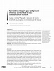 Research paper thumbnail of Farewell to critique? Past and present of theory and method in mass communication research