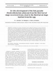 Research paper thumbnail of In vitro development of the fish parasite Hysterothylacium aduncum from the third larval stage recovered from a host to the third larval stage hatched from the egg