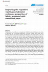 Research paper thumbnail of Improving the repetitive washing and abrasion resistance properties of fabrics produced with metallized yarns