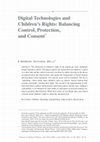 Research paper thumbnail of Digital Technologies and Children’s Rights: Balancing Control, Protection, and Consent