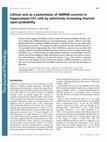 Research paper thumbnail of Lithium acts as a potentiator of AMPAR currents in hippocampal CA1 cells by selectively increasing channel open probability