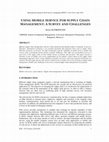 Research paper thumbnail of USING MOBILE SERVICE FOR SUPPLY CHAIN MANAGEMENT: A SURVEY AND CHALLENGES