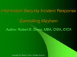 Research paper thumbnail of Information Security Incident Response: Controlling Mayhem