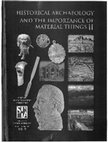 Research paper thumbnail of The Importance of Innocuous Things: Prosaic Materiality, Everyday Life, and Historical Archaeology 