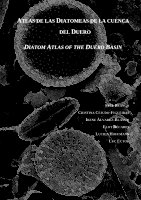 Research paper thumbnail of Atlas de las Diatomeas de la cuenca del Duero - Diatom Atlas of the Duero Basin