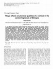 Research paper thumbnail of Tillage effects on physical qualities of a vertisol in the central highlands of Ethiopia