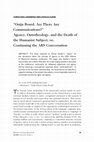 Research paper thumbnail of “Ouija board, are there any communications?” Agency, ontotheology, and the death of the humanist subject, or, continuing the ARS conversation