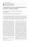 Research paper thumbnail of Unpacking the social media phenomenon: towards a research agenda