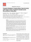 Research paper thumbnail of Targeted Multiplex Imaging Mass Spectrometry with Single Chain Fragment Variable (scfv) Recombinant Antibodies