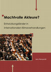 Research paper thumbnail of Machtvolle Akteure? Entwicklungsländer in internationalen Klimaverhandlungen