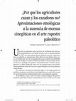 Research paper thumbnail of ¿Por qué los agricultores cazan y los cazadores no? Aproximaciones etnológicas a la ausencia de escenas cinegéticas en el arte rupestre paleolítico