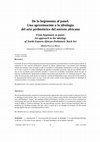 Research paper thumbnail of De la hegemonía al panel. Una aproximación a la ideología del arte prehistórico del noreste africano. From hegemony to panel. An approach to the ideology of North …