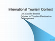 Research paper thumbnail of Lecture International Tourism Context Master tourism destination management