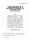 Research paper thumbnail of Trigeminal Nerve Morphology in Alligator mississippiensis and Its Significance for Crocodyliform Facial Sensation and Evolution