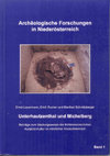 Research paper thumbnail of Ernst Lauermann/Erich Pucher/Manfred Schmitzberger, Unterhautzenthal und Michelberg. beiträge zum Siedlungswesen der frühbronzezeitlichen Aunjetitz-Kultur im nördlichen Niederösterreich, AFNÖ 1, 2001