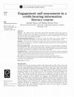 Research paper thumbnail of Engagement and assessment in a credit-bearing information literacy course.