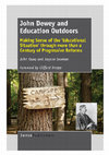 Research paper thumbnail of John Dewey and education outdoors: Making sense of the 'educational situation' through more than a century of progressive reforms