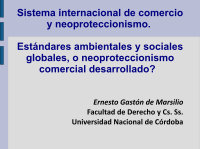 Research paper thumbnail of Sistema internacional de comercio y neoproteccionismo. ¿Estándares ambientales y sociales globales o neoproteccionismo comercial desarrollado? (2010)