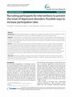 Research paper thumbnail of Recruiting participants for interventions to prevent the onset of depressive disorders: Possibile ways to increase participation rates