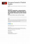 Research paper thumbnail of Between integration, autonomization and radicalization. Hamit Bozarslan on the Kurdish Movement and the Turkish Left. Interview by Olivier Grojean and Marlies Casier