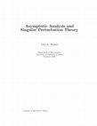 Research paper thumbnail of Asymptotic Analysis and Singular Perturbation Theory