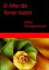 Research paper thumbnail of Arthur Schopenhauer-El arte de tener razón