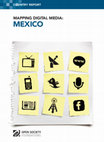 Research paper thumbnail of GÓMEZ, R; SOSA, G; TELLEZ, P & BRAVO, J (2011) Mapping Digital Media: Mexico. 