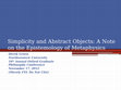 Research paper thumbnail of Simplicity and Abstract Objects: A Note on the Epistemology of Metaphysics (ppt)