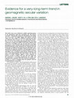 Research paper thumbnail of Evidence for a very-long-term trend in geomagnetic secular variation