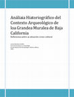 Research paper thumbnail of Análisis Historiográfico del Contexto Arqueológico de los Grandes Murales de Baja California: Reflexiones sobre su situación crono-cultural