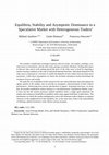 Research paper thumbnail of Equilibria, stability and asymptotic dominance in a speculative market with heterogeneous traders