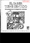 Research paper thumbnail of Vasco, C.E., Bermudez, A., Escobedo, H., Negret, J.C. Leon, T. (1999) El saber tiene sentido: Una propuesta de integración curricular