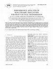 Research paper thumbnail of PERFORMANCE ANALYSIS OF NON-CERAMIC INSULATORS FOR HIGH VOLTAGE TRANSMISSION