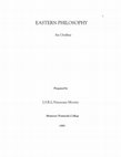 Research paper thumbnail of EASTERN PHILOSOPHY An Outline Prepared by