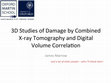 Research paper thumbnail of 3D Studies of Damage by Combined X-ray Tomography and Digital Volume Correlation