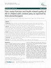 Research paper thumbnail of Pain, motor function and health-related quality of life in children with cerebral palsy as reported by their physiotherapists