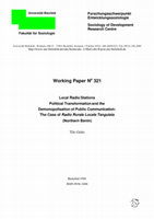 Research paper thumbnail of Grätz, Tilo. 1999. Local Radio Stations, Political Transformation and the Démonopolosation of Public Communication: The Case of Radio Rurale Locale Tanguiéta (Northern  Benin). Working Paper 321, Sociology of Development Research Centre, University of Bielefeld.