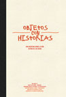 Research paper thumbnail of Objetos con Historias: una aventura sobre la vida detrás de las cosas