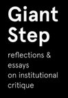 Research paper thumbnail of Jareunpoon-Philips, J.M., Morariu, V., Pafe, R., Scasciamacchia, F. (eds.) (2013). Giant Step. Reflections and Essays on Institutional Critique. With drawings by Dan Perjovschi. Bari: vessel art projects