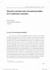 Research paper thumbnail of Elección racional entre inconmensurables. (I) Condiciones iniciales.